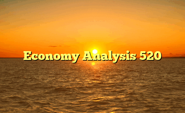 Economy Analysis 520