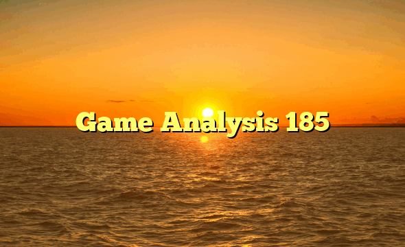 Game Analysis 185
